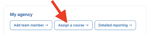 My Agency card with 'Assign a course' highlighted.
